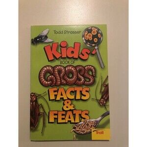 Kids' Book of Gross Facts & Feats - paperback, Todd Strasser, 9780816743834